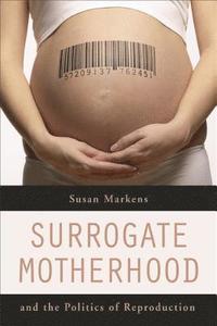 bokomslag Surrogate Motherhood and the Politics of Reproduction