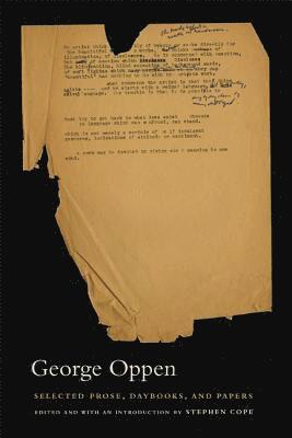 George Oppen, Stephen Cope - Selected Prose, Daybooks, and Papers, Häftad