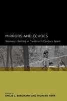 Emilie L. Bergmann, Richard Herr - Mirrors and Echoes, Häftad