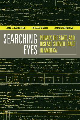 Amy L. Fairchild, Ronald Bayer, James Colgrove - Searching Eyes, Häftad