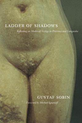 Gustaf Sobin - Ladder of Shadows, Häftad