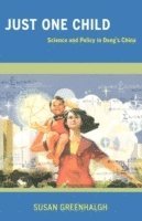 Susan Greenhalgh - Just One Child, Häftad
