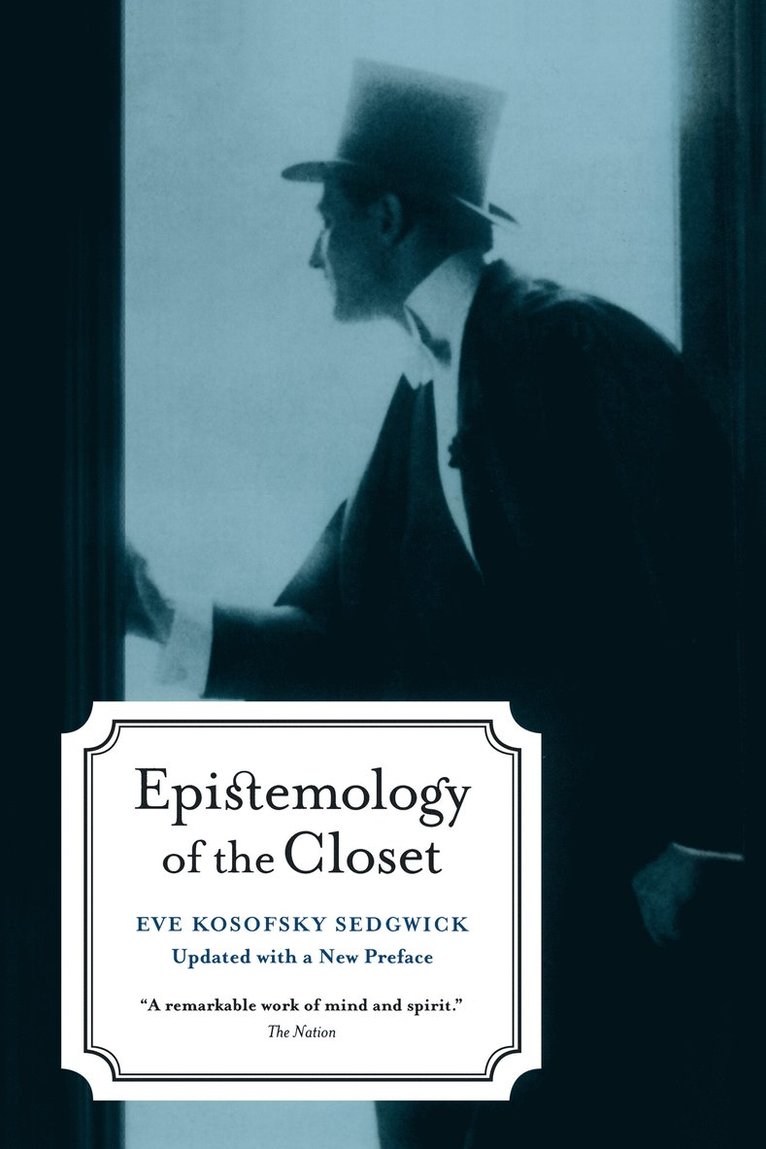 Eve Kosofsky Sedgwick - Epistemology of the Closet, Updated with a New Preface, Häftad