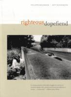 Philippe Bourgois, Jeffrey Schonberg - Righteous Dopefiend, Häftad