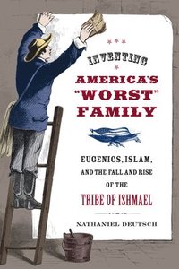 bokomslag Inventing America's Worst Family