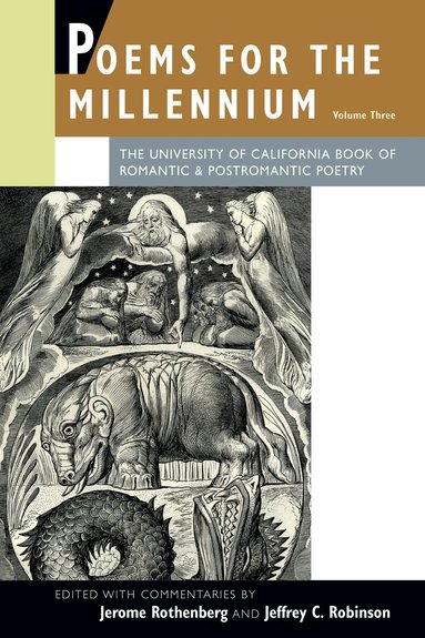 Jerome Rothenberg, Jeffrey C. Robinson - Poems for the Millennium, Volume Three, Häftad