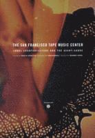 David Bernstein - San Francisco Tape Music Center, Häftad