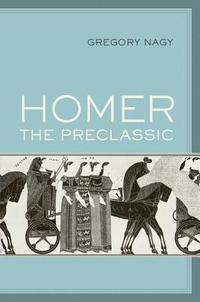 bokomslag Homer the Preclassic