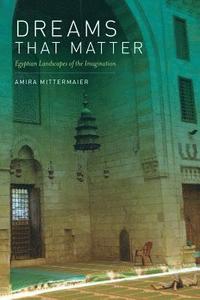 bokomslag Dreams That Matter: Egyptian Landscapes of the Imagination