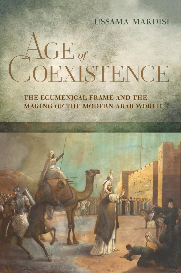 Ussama Makdisi - Age of Coexistence, Inbunden