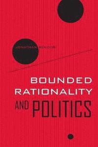 bokomslag Bounded Rationality and Politics