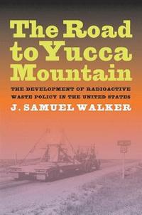 bokomslag The Road to Yucca Mountain