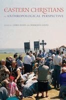 Chris Hann, Hermann Goltz - Eastern Christians in Anthropological Perspective, Häftad