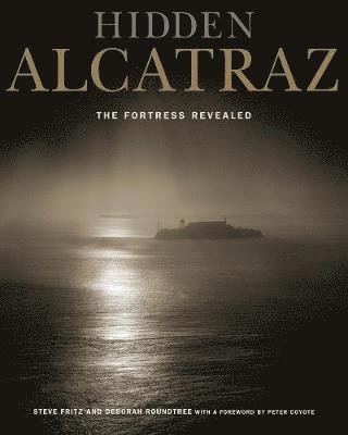 Steve Fritz, Deborah Roundtree - Hidden Alcatraz, Häftad