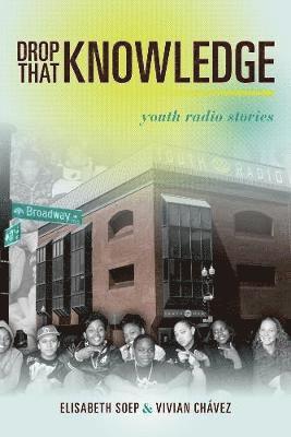 Lissa soep, Vivian Chavez, Lissa Soep - Drop That Knowledge, Häftad