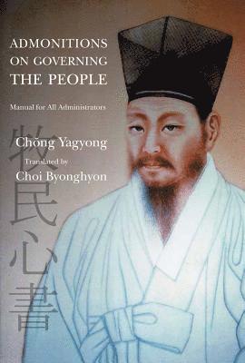 Yagyong Chong - Admonitions on Governing the People, Inbunden