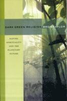 Bron Taylor - Dark Green Religion, Häftad