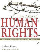 bokomslag The Atlas of Human Rights: Mapping Violations of Freedom Around the Globe