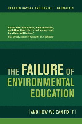 bokomslag The Failure of Environmental Education (And How We Can Fix It)