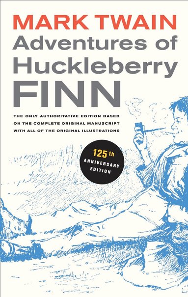 Mark Twain, Victor Fischer, Lin Salamo, Harriet E. Smith, Walter Blair - Adventures of Huckleberry Finn, 125th Anniversary Edition, Häftad