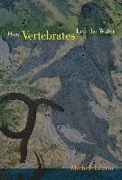 bokomslag How Vertebrates Left the Water