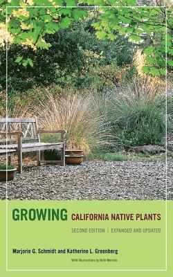 Marjorie G. Schmidt, Katherine Greenberg - Growing California Native Plants, Second Edition, Häftad