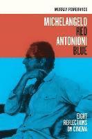 bokomslag Michelangelo Red Antonioni Blue
