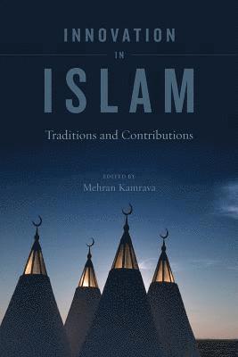 Mehran Kamrava - Innovation in Islam, Häftad