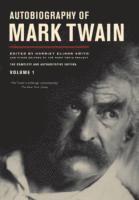 Mark Twain, Harriet E. Smith, Benjamin Griffin, Victor Fischer, Michael Barry Frank, Sharon K. Goetz, Leslie Diane Myrick, Robert Hirst - Autobiography of Mark Twain, Volume 1, Inbunden