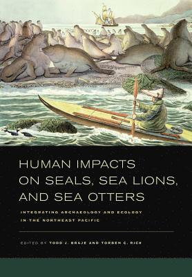Human Impacts on Seals, Sea Lions, and Sea Otters 1