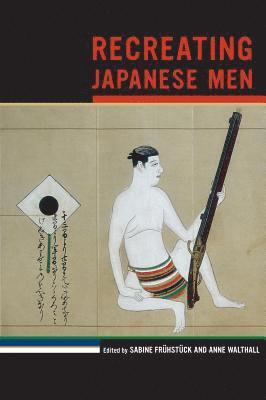 bokomslag Recreating Japanese Men