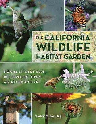 Nancy Bauer - California Wildlife Habitat Garden, Häftad