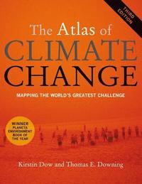 bokomslag The Atlas of Climate Change: Mapping the World's Greatest Challenge