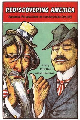Peter Duus, Kenji Hasegawa - Rediscovering America, Häftad