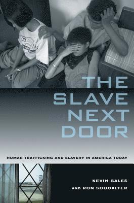 Kevin Bales, Ron Soodalter - Slave Next Door, Häftad