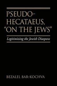 bokomslag Pseudo Hecataeus, On the Jews