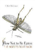 Gilbert Waldbauer, Dr. Gilbert Waldbauer - How Not to Be Eaten, Inbunden