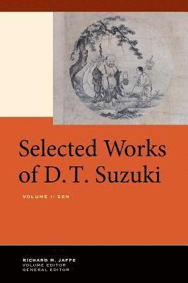 Selected Works of D.T. Suzuki, Volume I 1