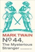 Mark Twain, William M. Gibson - No. 44, The Mysterious Stranger, Häftad