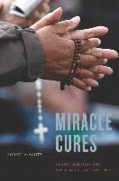 bokomslag Miracle Cures