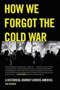 bokomslag How We Forgot the Cold War