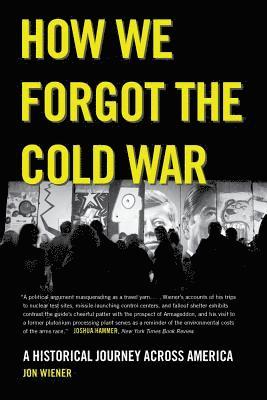 How We Forgot the Cold War 1