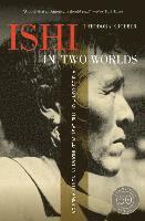 bokomslag Ishi in Two Worlds, 50th Anniversary Edition