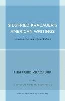 Siegfried Kracauer's American Writings 1