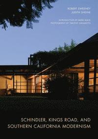 bokomslag Schindler, Kings Road, and Southern California Modernism
