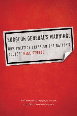 Mike Stobbe - Surgeon General's Warning, Inbunden