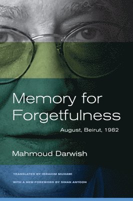 Mahmoud Darwish - Memory for Forgetfulness, Häftad