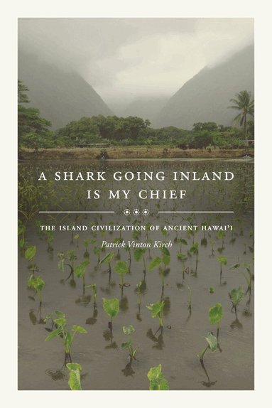 Patrick Vinton Kirch - Shark Going Inland Is My Chief, Inbunden