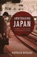 Hirokazu Miyazaki - Arbitraging Japan, Häftad
