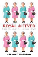Cele C. Otnes, Pauline Maclaran - Royal Fever, Inbunden